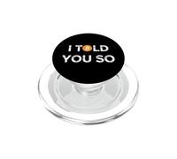 Bitcoin, Je Vous l'ai Dit, si drôle | BTC Coin Crypto Currency Trader PopSockets PopGrip pour MagSafe