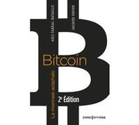 Bitcoin - La monnaie acéphale 2e édition Jacques Favier (Auteur), Adli Takkal Bataille (Auteur), Jean-Joseph Goux (Préface)
