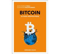 Bitcoin - Le choc géopolitique - Jean-Charles Galli - Armand Colin - broché - Essai