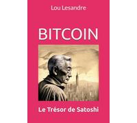 BITCOIN: Le Trésor de Satoshi