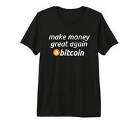 Bitcoin - Make Money Great Again Citation drôle BTC T-Shirt Haut de Gamme
