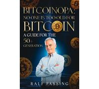 Bitcoinopa: No one is too old for Bitcoin: A guide for the 50+ generation