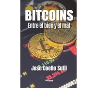 Bitcoins: Entre el bien y el mal