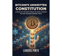 Bitcoin's Unwritten Constitution: A Study of the Soft Forks, or How a System No One Governs Amends Itself