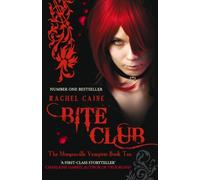 Bite Club by Rachel Caine(1905-07-03)