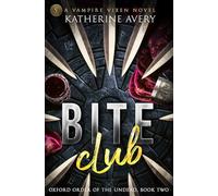 Bite Club: Oxford Order of the Undead Book 2: (A Vampire Mafia Rom-Com)