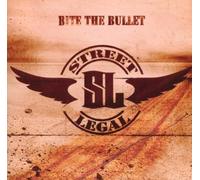 Bite The Bullet by Street Legal