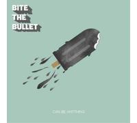 Bite the Bullet – Can Be Anything – CD – Édition importée