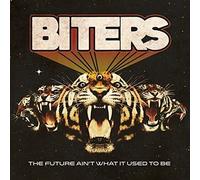 BITERS - THE FUTURE AIN'T WHAT IT USED TO BE CD NEUF