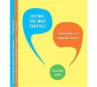 Biting the Wax Tadpole Elizabeth Little (Auteur)