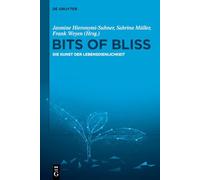 Bits of Bliss: Die Kunst Der Lebensdienlichkeit