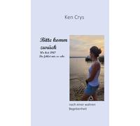 Bitte komm zurück: Wo bist du? Du fehlst mir so sehr