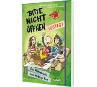 Charlotte Habersack et Victoria Hah – Bitte nicht öffnen: Lustig! – Das Witzebuch zum Mitmachen