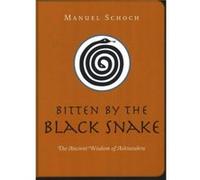 Bitten by the Black Snake by Manuel Schoch Manuel Schoch (Auteur)