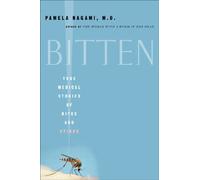 Bitten: True Medical Stories of Bites and Stings