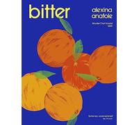 Bitter: 80 delicious flavour-packed and original recipes, as seen on Saturday Kitchen