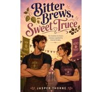 Bitter Brews, Sweet Truce: A Rivals-to-Lovers Romance