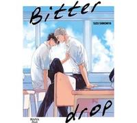 Bitter drop Shinomiya Suzu (Auteur), Shinomiya Suzu (Illustration), Shinomiya Suzu (Scénario)