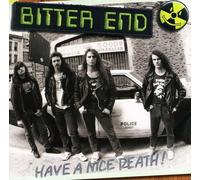 Bitter End - Have A Nice Death [Import]