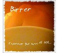 Bitter - Esperant Que Surti El Sol...