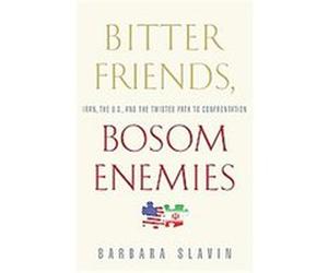 Bitter Friends, Bosom Enemies Barbara Slavin (Auteur)