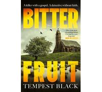 Bitter Fruit 'One of the most astonishing debut novels I've read in a very long time' Mark Billingham - Tempest Black - Hodder & Stoughton - ebook (ePub) - Livre