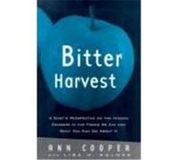 Bitter Harvest: A Chief's Perspective on Food, Flavor, Politics and Sustainable Agriculture Cooper, Ann (Auteur)