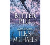 Bitter Pill Fern Michaels (Auteur)