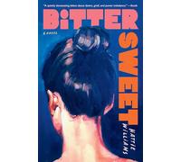 Bitter Sweet: A Novel