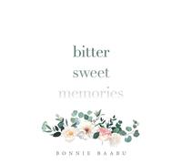 Bitter Sweet Memories