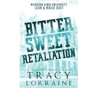 Bitter Sweet Retaliation: Leon & Macie Duet: A Dark Bully College Romance