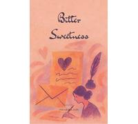 Bitter Sweetness - Of loveÕs bliss and loveÕs bruises