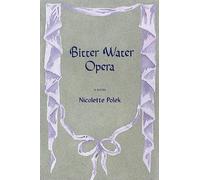 Bitter Water Opera