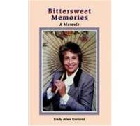 Bittersweet Memories Emily Allen Garland (Auteur)