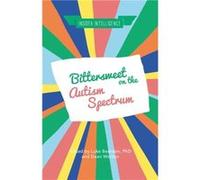 Bittersweet on the Autism Spectrum Inconnu (Auteur)