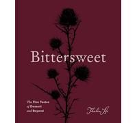Bittersweet – Les cinq saveurs du dessert et au-delà – Livre de pâtisserie