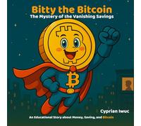 Bitty the Bitcoin: The Mystery of the Vanishing Savings