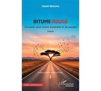 Bitume rouge: (Soixante-seize chants d’asphalte et de savane)