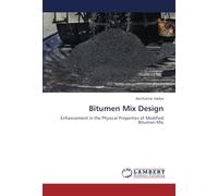 Bitumen Mix Design: Enhancement in the Physical Properties of Modified Bitumen Mix