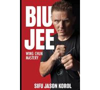 Biu Jee: Wing Chun Mastery