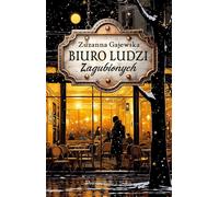 Biuro Ludzi Zagubionych - Zuzanna Gajewska (littérature, roman social en polonais)