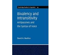 Bivalency and Intransitivity: Antipassives and the Syntax of Voice
