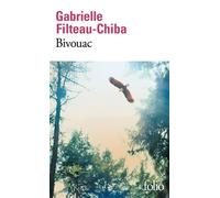 Bivouac - Gabrielle Filteau-Chiba - Gallimard - Poche - Roman