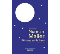 Norman Mailer – Bivouac sur la Lune – Roman – Poche – Éditions Robert Laffont