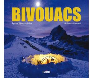Bivouacs - Patrice Teisseire-Dufour - Editions Cairn - broché - Beau livre
