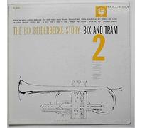 Bix Beiderbecke - Bix Beiderbecke - The Bix Beiderbecke Story: Volume 2 - Bix And Tram - Columbia - CL 845