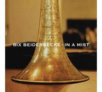 Bix Beiderbecke - In a Mist