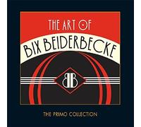 BIX BEIDERBECKE - THE ART OF BIX BEIDERBECKE 2 CD NEUF