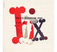 Bix Beiderbecke - The Bix Beiderbecke Story