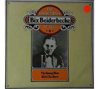 Bix Beiderbecke - The Golden Days Of Jazz - The Young Man With The Horn